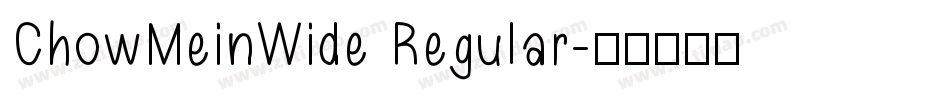 ChowMeinWide Regular字体转换